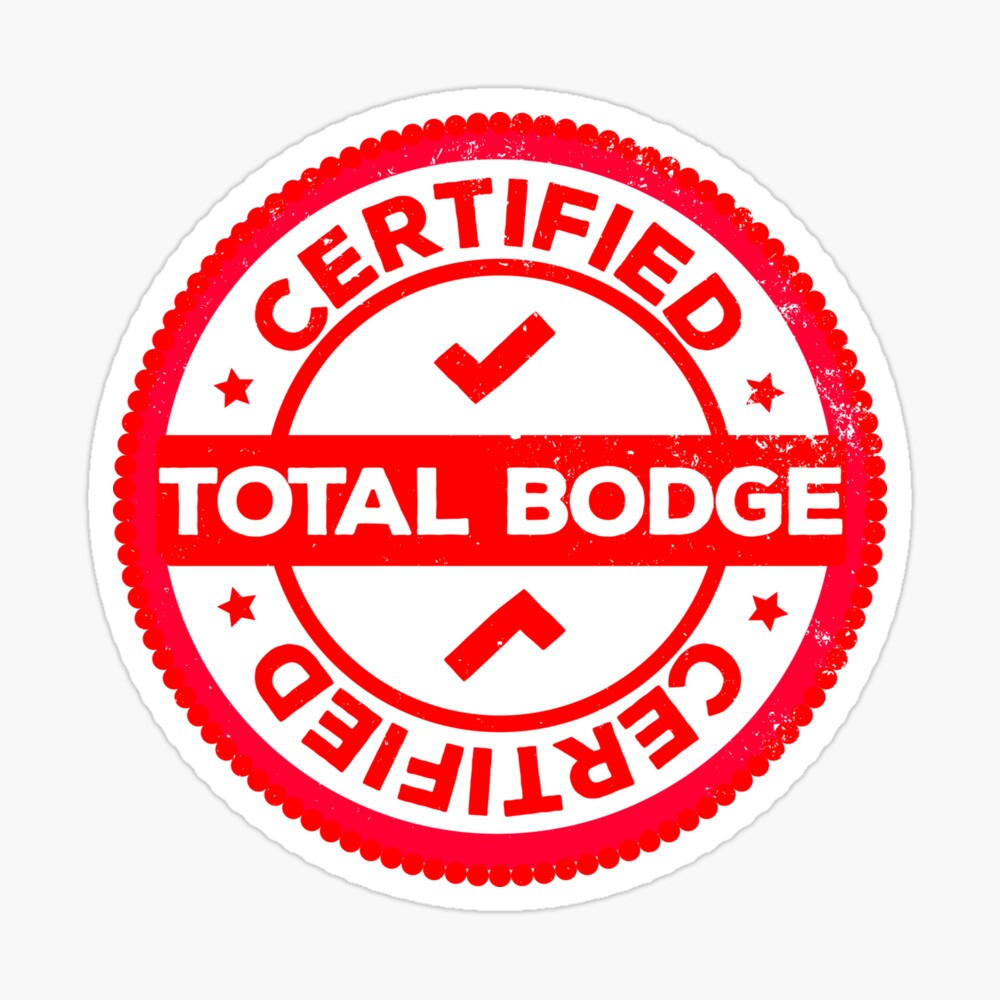 Certified Total Bodge Sticker