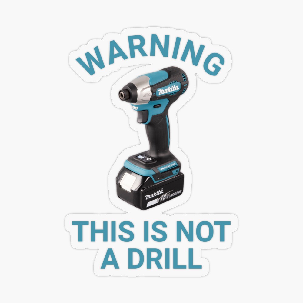 Warning: This is not a Drill Sticker